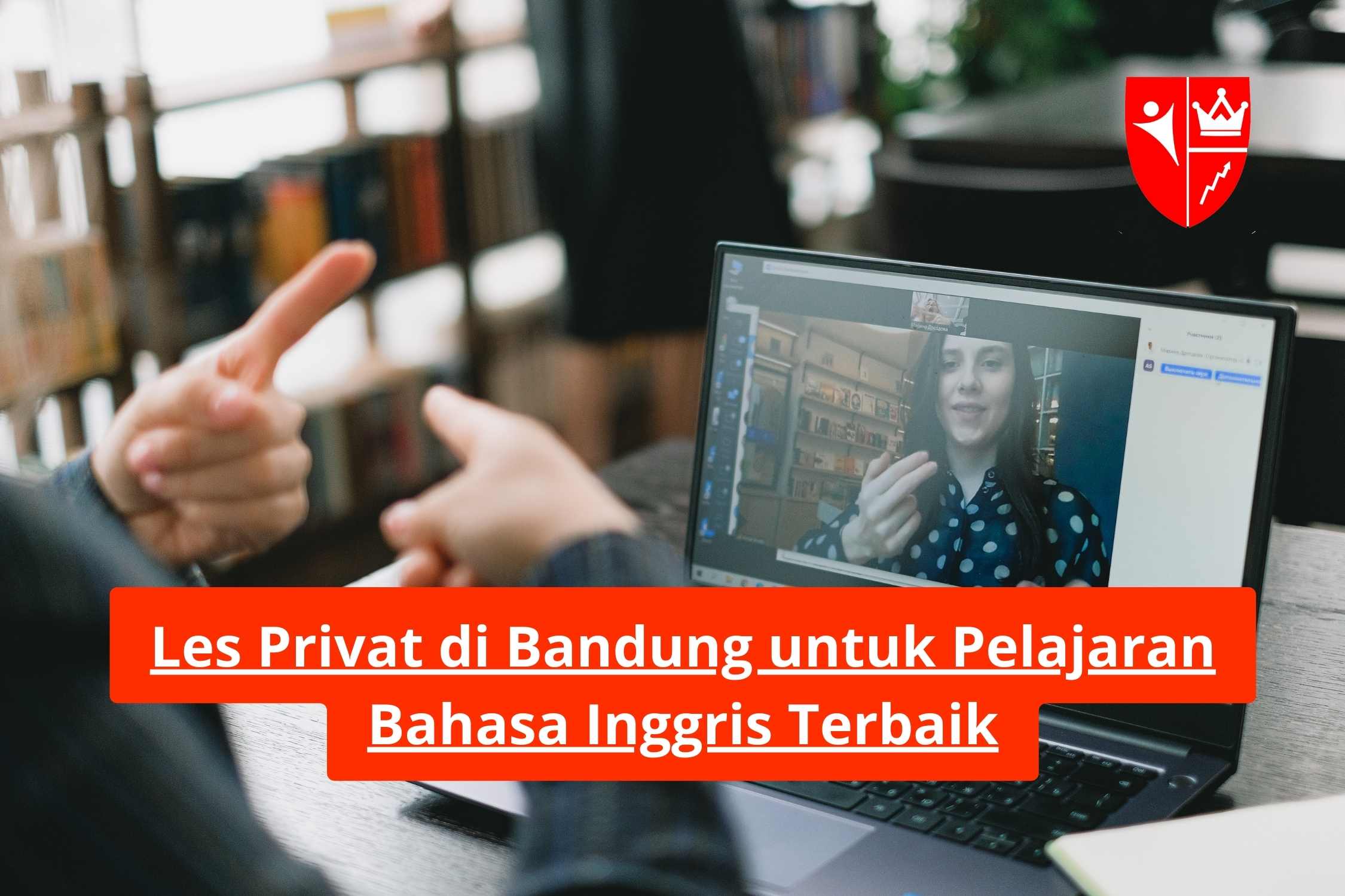 Les Privat di Bandung untuk Pelajaran Bahasa Inggris Terbaik