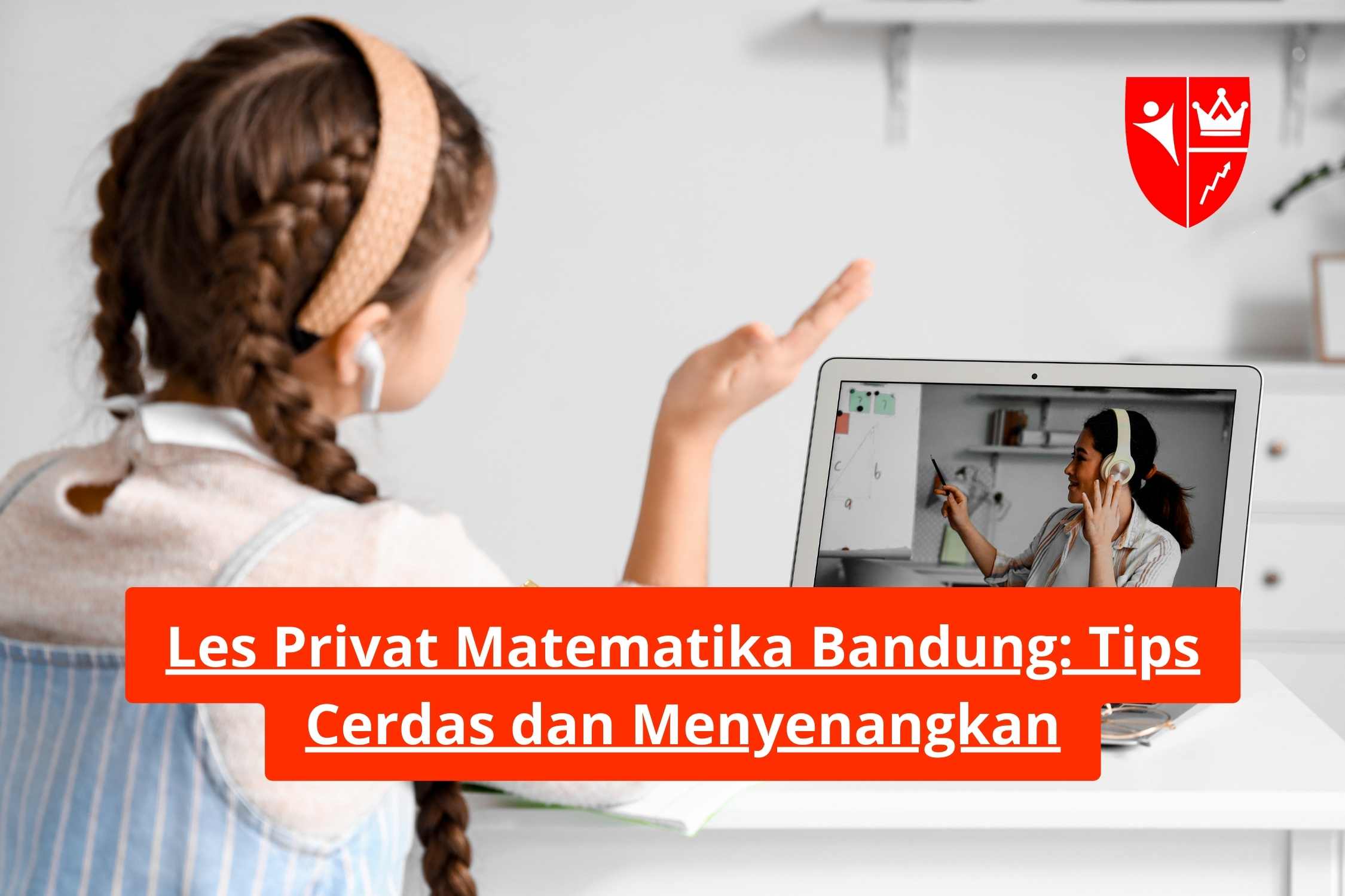 Les Privat Matematika Bandung: Tips Cerdas dan Menyenangkan