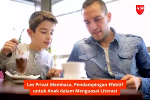 Les Privat Membaca, Pendampingan Efektif untuk Anak dalam Menguasai Literasi